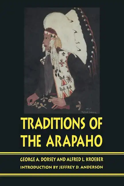 Traditions of the Arapaho - Paperback