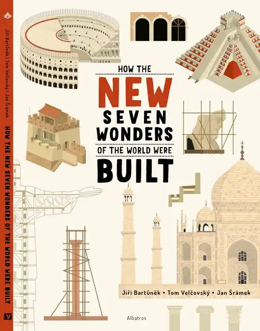How the New Seven Wonders of the World Were Built - Hardcover