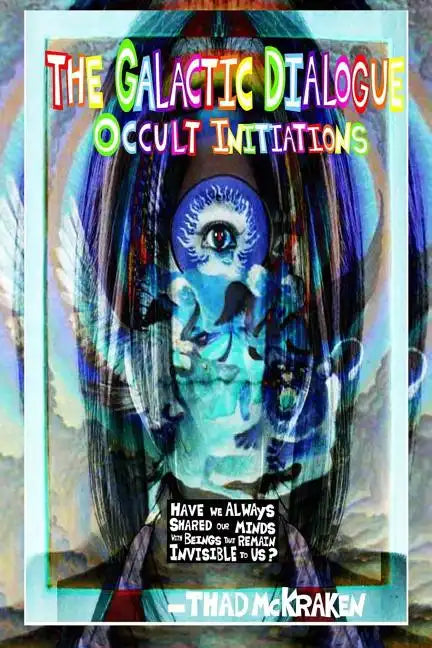 The Galactic Dialogue: Occult Initiations - Paperback