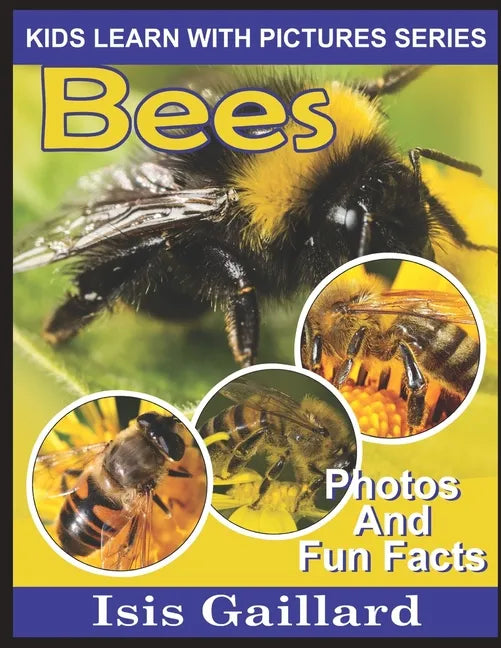 Bees: Photos and Fun Facts for Kids - Paperback