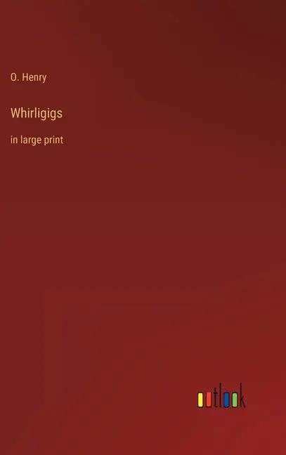 Whirligigs: in large print - Hardcover
