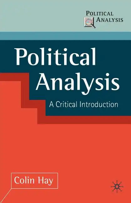 Political Analysis: A Critical Introduction - Paperback