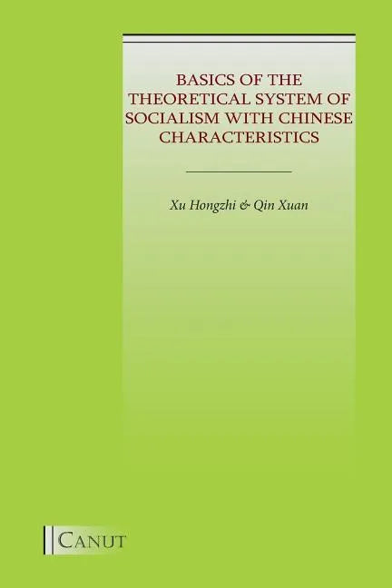 Basics of the Theoretical System of Socialism with Chinese Characteristics - Paperback