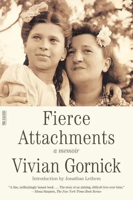 Fierce Attachments: A Memoir - Paperback