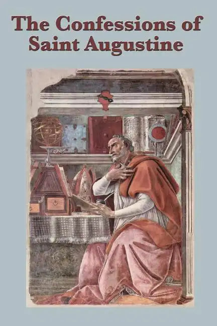 The Confessions of Saint Augustine - Paperback