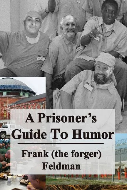 A Prisoner's Guide to Humor - Paperback