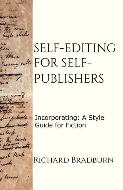 Self-editing for Self-publishers: Incorporating: A Style Guide for Fiction - Paperback
