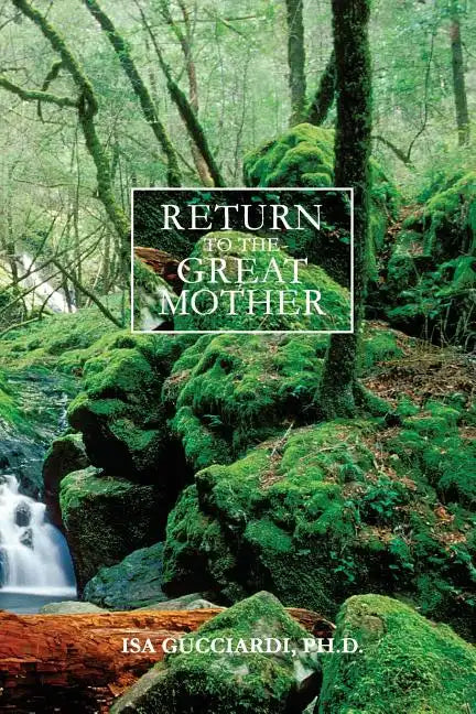 Return to the Great Mother - Paperback