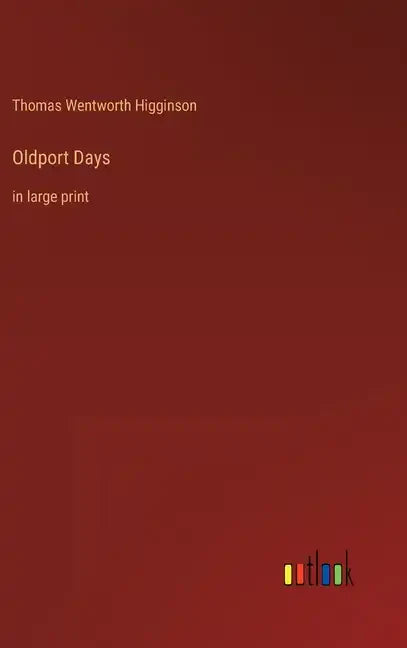 Oldport Days: in large print - Hardcover
