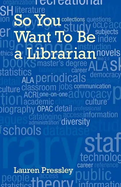 So You Want to Be a Librarian - Paperback