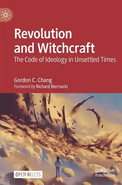 Revolution and Witchcraft: The Code of Ideology in Unsettled Times - Hardcover