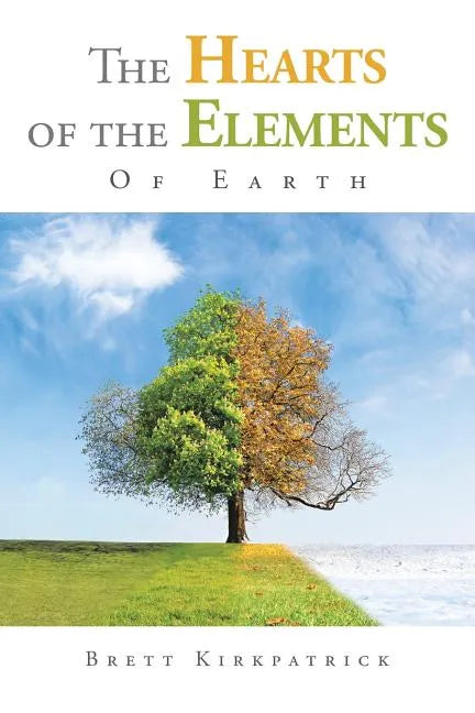 The Hearts of the Elements: Of Earth - Paperback