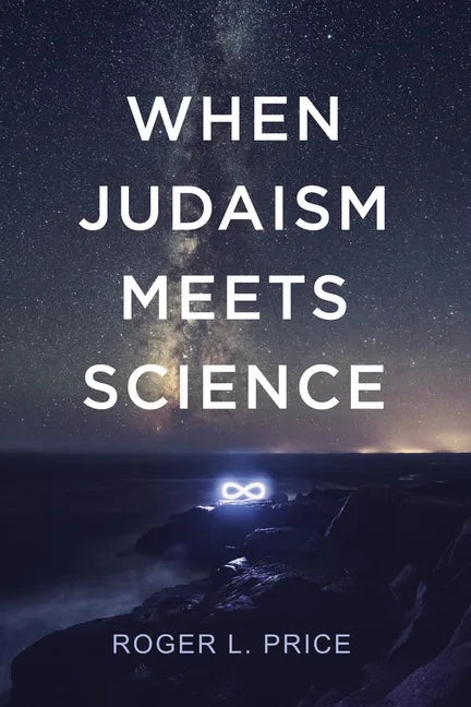 When Judaism Meets Science - Hardcover