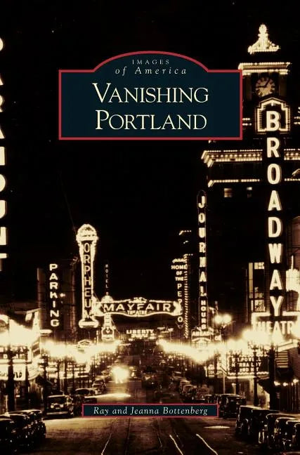 Vanishing Portland - Hardcover