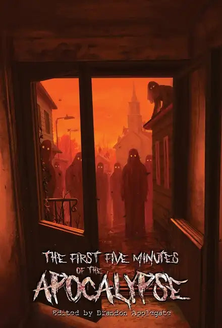 The First Five Minutes of the Apocalypse - Hardcover