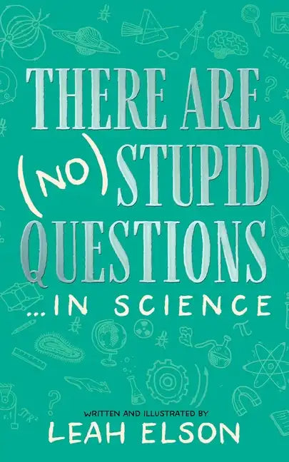 There Are (No) Stupid Questions ... in Science - Hardcover