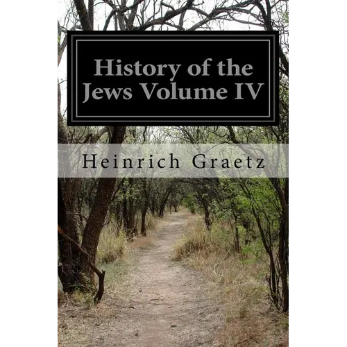 History of the Jews Volume IV - Paperback