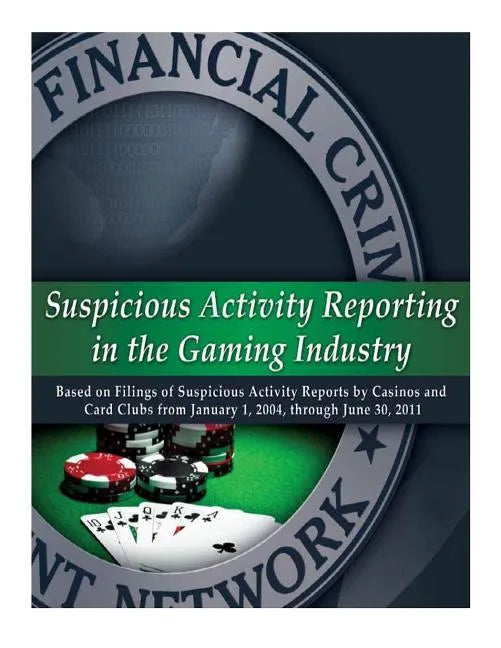 Suspicious Activity Reporting in the Gaming Industry - Paperback