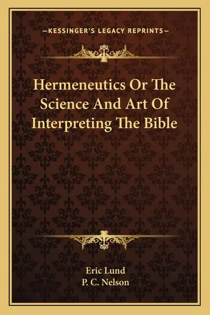 Hermeneutics Or The Science And Art Of Interpreting The Bible - Paperback