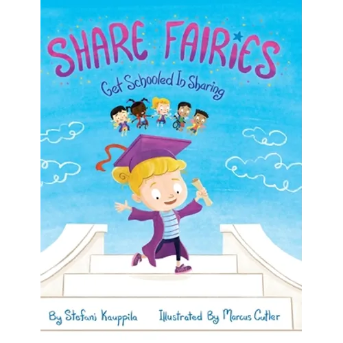Share Fairies: Get Schooled in Sharing - Hardcover