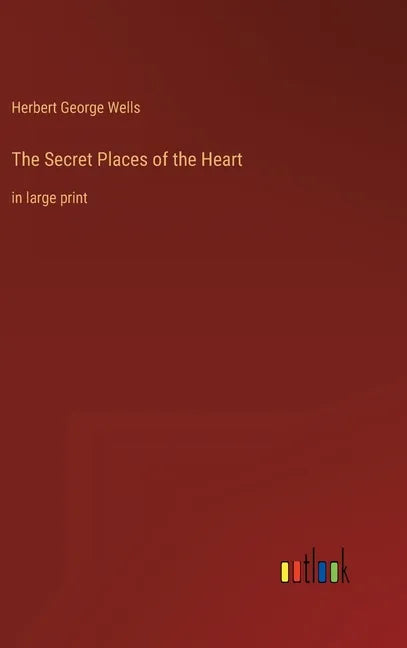 The Secret Places of the Heart: in large print - Hardcover