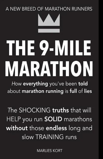 The 9-Mile Marathon: A New Breed Of Marathon Runners - Paperback