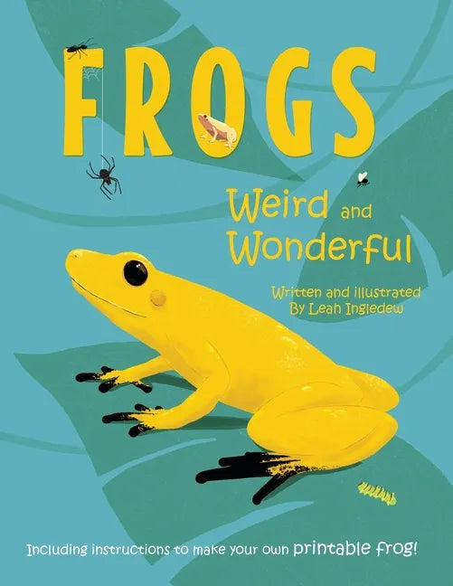 Frogs: Weird and Wonderful - Paperback