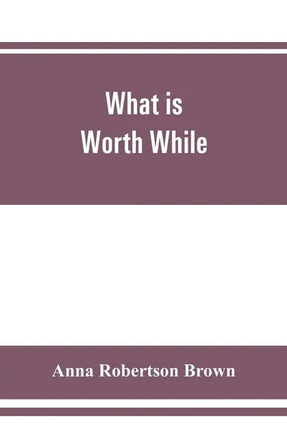 What is worth while - Paperback