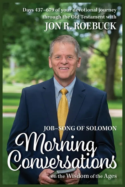 Morning Conversations on the Wisdom of the Ages: Job-Song of Solomon - Paperback