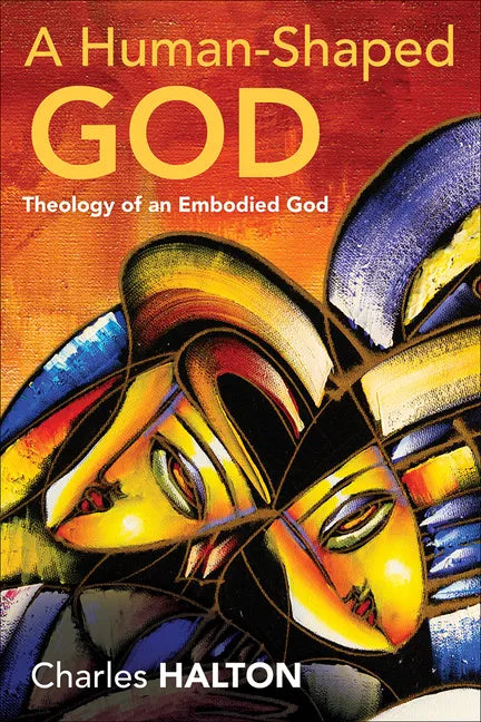 A Human-Shaped God: Theology of an Embodied God - Paperback