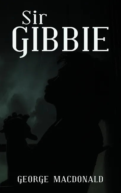 Sir Gibbie - Hardcover