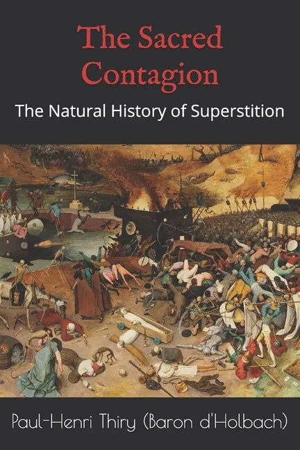 The Sacred Contagion: The Natural History of Superstition - Paperback
