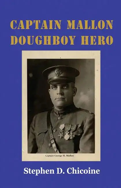 Captain Mallon: Doughboy Hero - Paperback