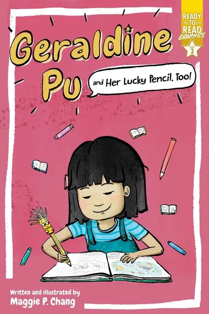 Geraldine Pu and Her Lucky Pencil, Too!: Ready-To-Read Graphics Level 3 - Hardcover