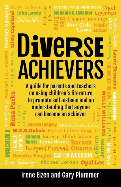 Diverse Achievers: A Guide for Parents and Teachers on Using Children's Literature to Promote Self-Esteem and an Understanding That Anyone Can Become - Paperback