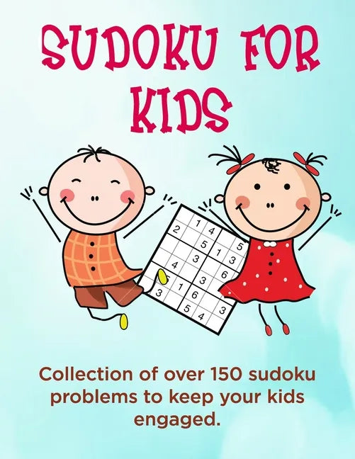 Sudoku for Kids: A collection of sudoku puzzles for kids to learn how to play from beginners to advanced level - perfect camping gift f - Paperback