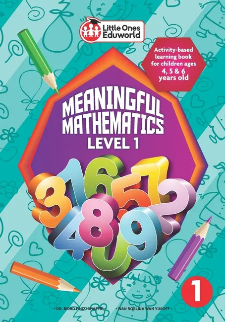 Little Ones Eduworld Meaningful Mathematics Level 1: Activity-based Learning Book for Children Ages 4, 5 and 6 Years Old - Paperback