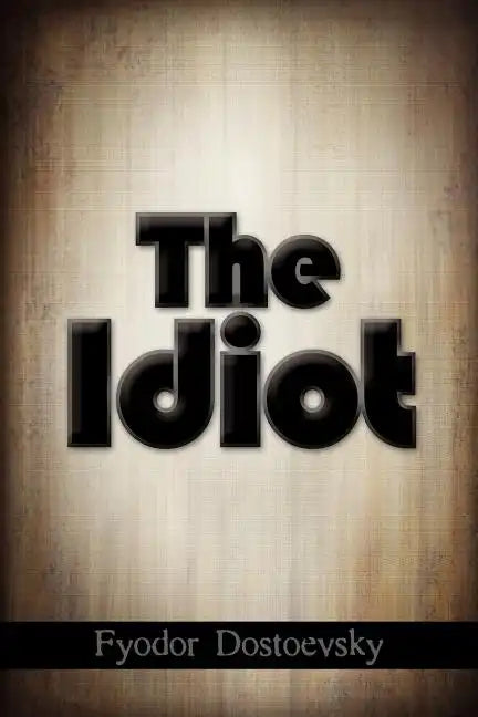 The Idiot - Paperback