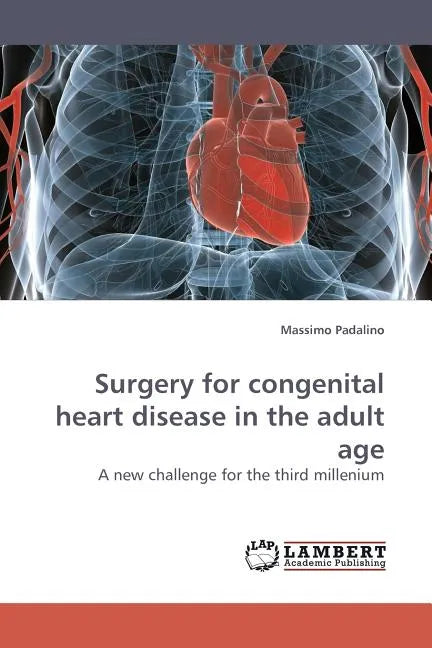 Surgery for Congenital Heart Disease in the Adult Age - Paperback