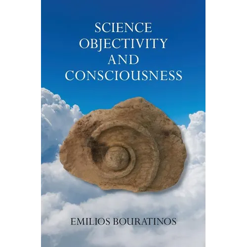 Science, Objectivity, and Consciousness - Paperback