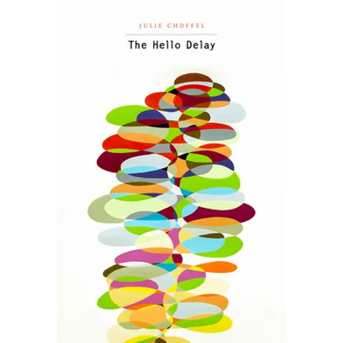 The Hello Delay - Hardcover