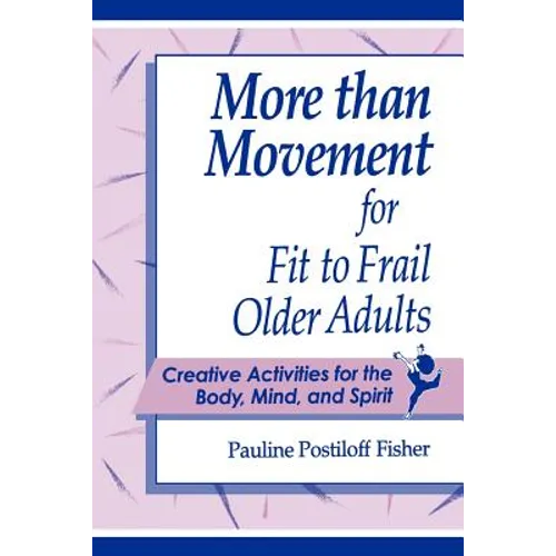 More Than Movement for Fit to Frail Older Adults - Paperback