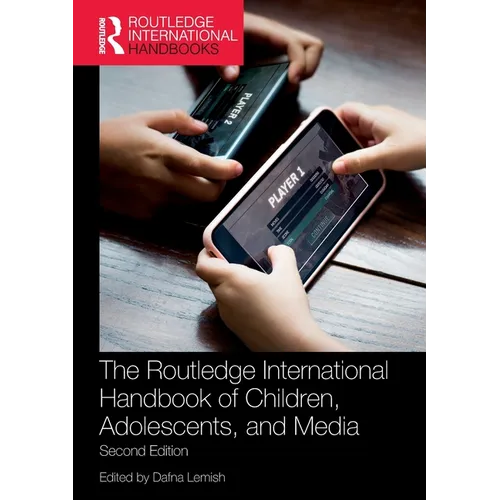 The Routledge International Handbook of Children, Adolescents, and Media - Paperback