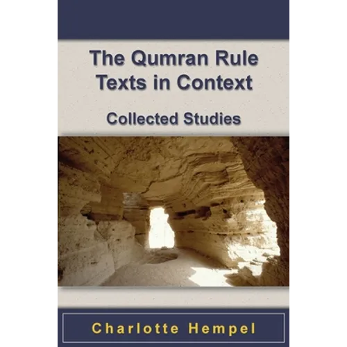 The Qumran Rule Texts in Context: Collected Studies - Paperback