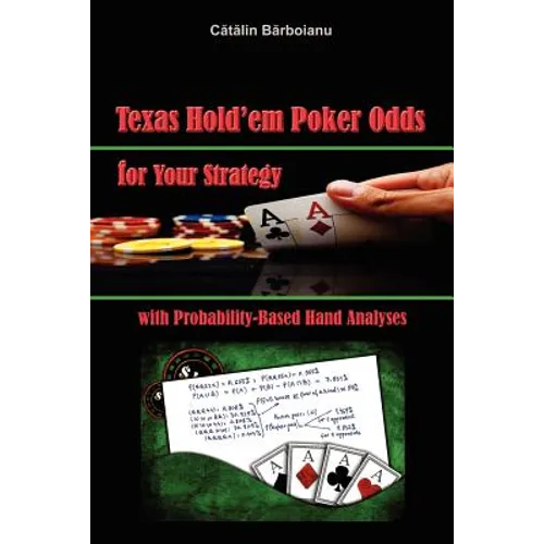 Texas Hold'em Poker Odds for Your Strategy, with Probability-Based Hand Analyses - Paperback