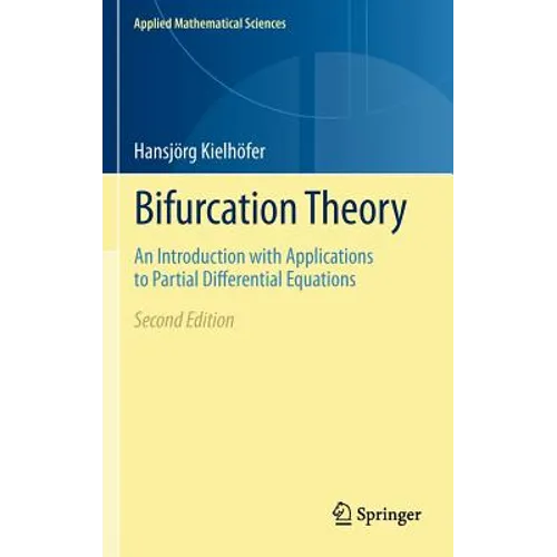 Bifurcation Theory: An Introduction with Applications to Partial Differential Equations - Hardcover