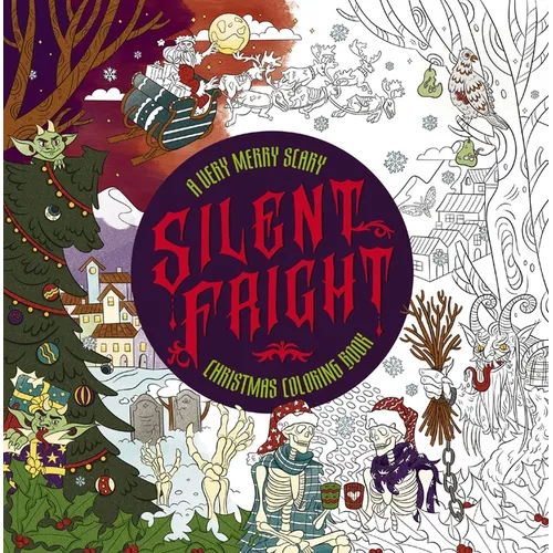 Silent Fright: A Very Merry Scary Christmas Coloring Book - Paperback