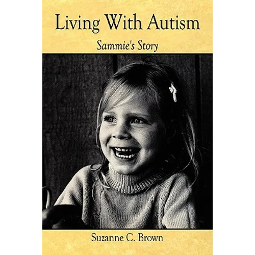 Living With Autism: Sammie's Story - Paperback