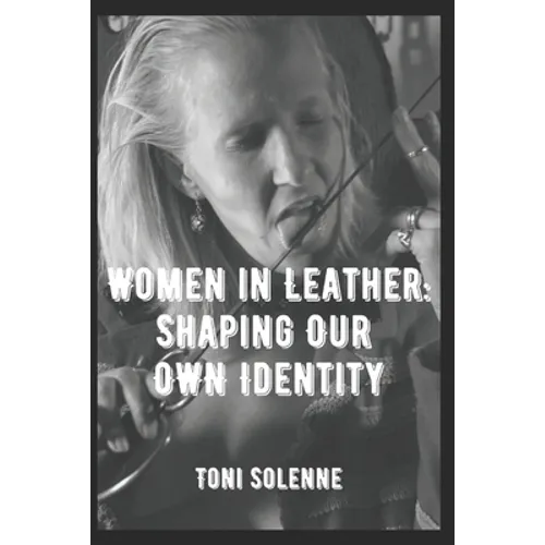 Women in Leather: Shaping Our Own Identity - Paperback