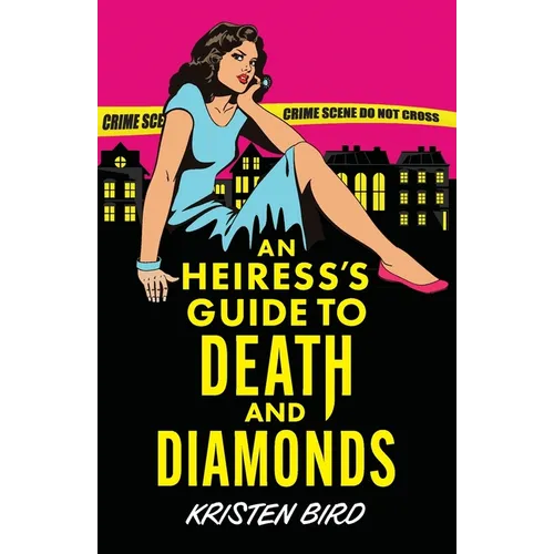 An Heiress's Guide to Death and Diamonds - Paperback